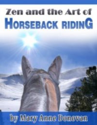 Zen and the Art of Horseback Riding