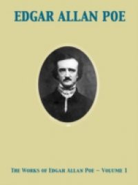 Works of Edgar Allan Poe – Volume 1