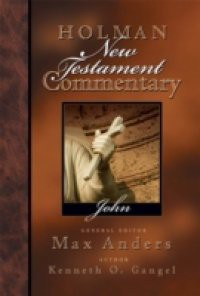 Holman New Testament Commentary – John