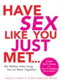 Have Sex Like You Just Met – No Matter How Long You've Been Together