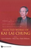 SELECTED WORKS OF KAI LAI CHUNG