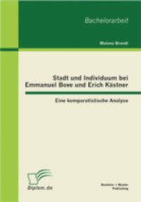 Stadt und Individuum bei Emmanuel Bove und Erich Kastner: Eine komparatistische Analyse