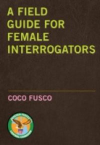 Field Guide for Female Interrogators