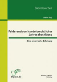 Fehleranalyse handelsrechtlicher Jahresabschlusse: Eine empirische Erhebung