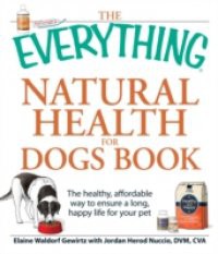 Everything Natural Health for Dogs Book