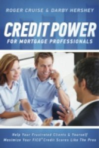Credit Power for Mortgage Professionals