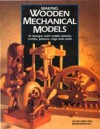 Making Wooden Mechanical Models