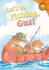 Let's Go Fishing, Gus!