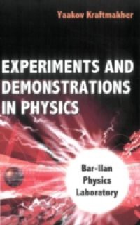 EXPERIMENTS AND DEMONSTRATIONS IN PHYSICS