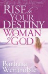 Rise to Your Destiny Woman of God