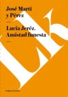 Lucia Jerez. Amistad funesta