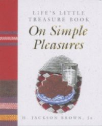 Life's Little Treasure Book on Simple Pleasures