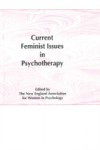 Current Feminist Issues in Psychotherapy