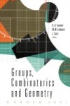 GROUPS, COMBINATORICS AND GEOMETRY