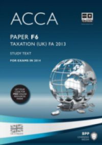 ACCA Skills F6 Taxation (FA 2013)Study Text 2014