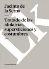 Tratado de las idolatrias, supersticiones y costumbres