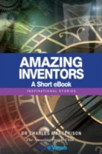 Amazing Inventors – A Short eBook