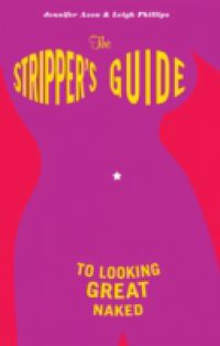 Stripper's Guide to Looking Great Naked