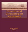 Ethnicity and Gerontological Social Work