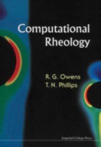 COMPUTATIONAL RHEOLOGY