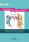 Haben Madchen mehr Muhe mit Mathe?: Geschlechtsunterschiede im Bereich der Mathematik – Sichtung und Analyse