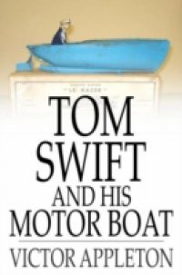 Tom Swift and His Motor Boat