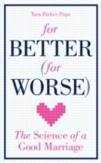 For Better (For Worse)