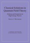 Classical Solutions in Quantum Field Theory