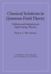 Classical Solutions in Quantum Field Theory