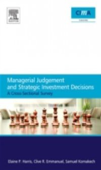 Managerial Judgement and Strategic Investment Decisions