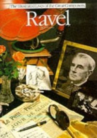 Illustrated Live Of The Great Composers- Ravel