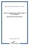 Petite fabrique de l'innovation a l'universite