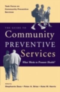 Guide to Community Preventive Services: What Works to Promote Health?