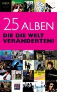 25 Alben Die Die Welt Veranderten!