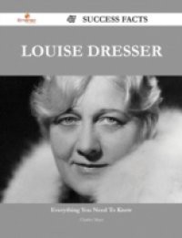 Louise Dresser 47 Success Facts – Everything you need to know about Louise Dresser