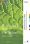 Projektowanie stron internetowych. Przewodnik dla pocz?tkuj?cych webmasterow po (X)HTML, CSS i grafice