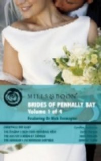 Brides of Penhally Bay – Vol 1: Christmas Eve Baby / The Italian's New-Year Marriage Wish / The Doctor's Bride By Sunrise / The Surgeon's Fatherhood Surprise (Mills & Boon Romance)