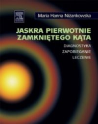 Jaskra pierwotnie zamknietego kata. Diagnostyka, zapobieganie, leczenie