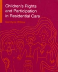 Children's Rights and Participation in Residential Care