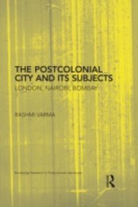 Postcolonial City and its Subjects