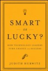 Smart or Lucky?