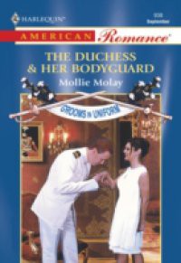 Duchess & Her Bodyguard (Mills & Boon American Romance)