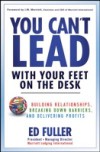 You Can't Lead With Your Feet On the Desk