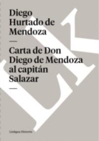 Carta de Don Diego de Mendoza al capitan Salazar