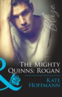 Mighty Quinns: Rogan (Mills & Boon Blaze) (The Mighty Quinns, Book 25)