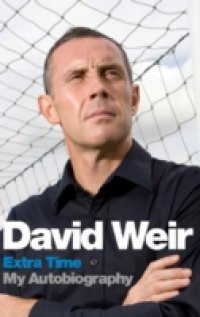 David Weir: Extra Time – My Autobiography