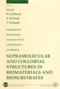 SUPRAMOLECULAR AND COLLOIDAL STRUCTURES IN BIOMATERIALS AND BIOSUBSTRATES