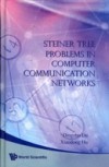 STEINER TREE PROBLEMS IN COMPUTER COMMUNICATION NETWORKS