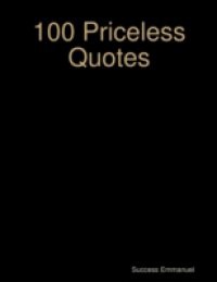100 Priceless Quotes