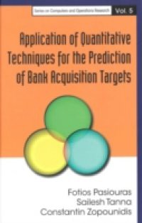 APPLICATION OF QUANTITATIVE TECHNIQUES FOR THE PREDICTION OF BANK ACQUISITION TARGETS